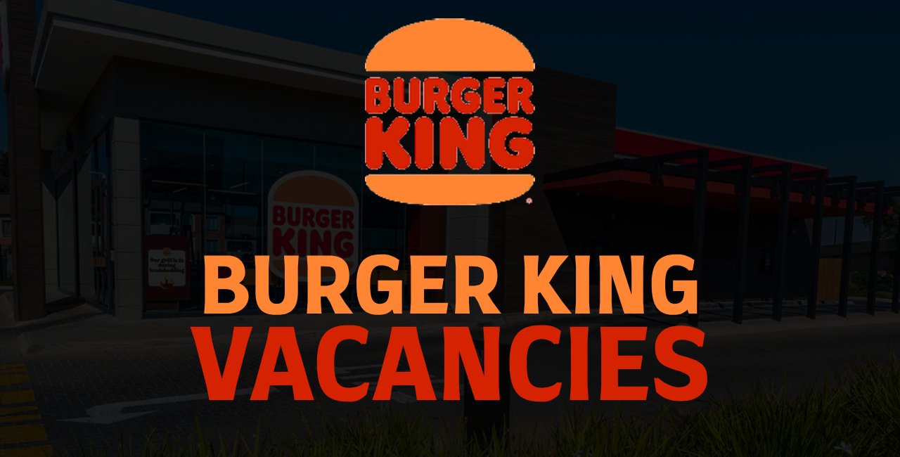 Burger King Vacancies