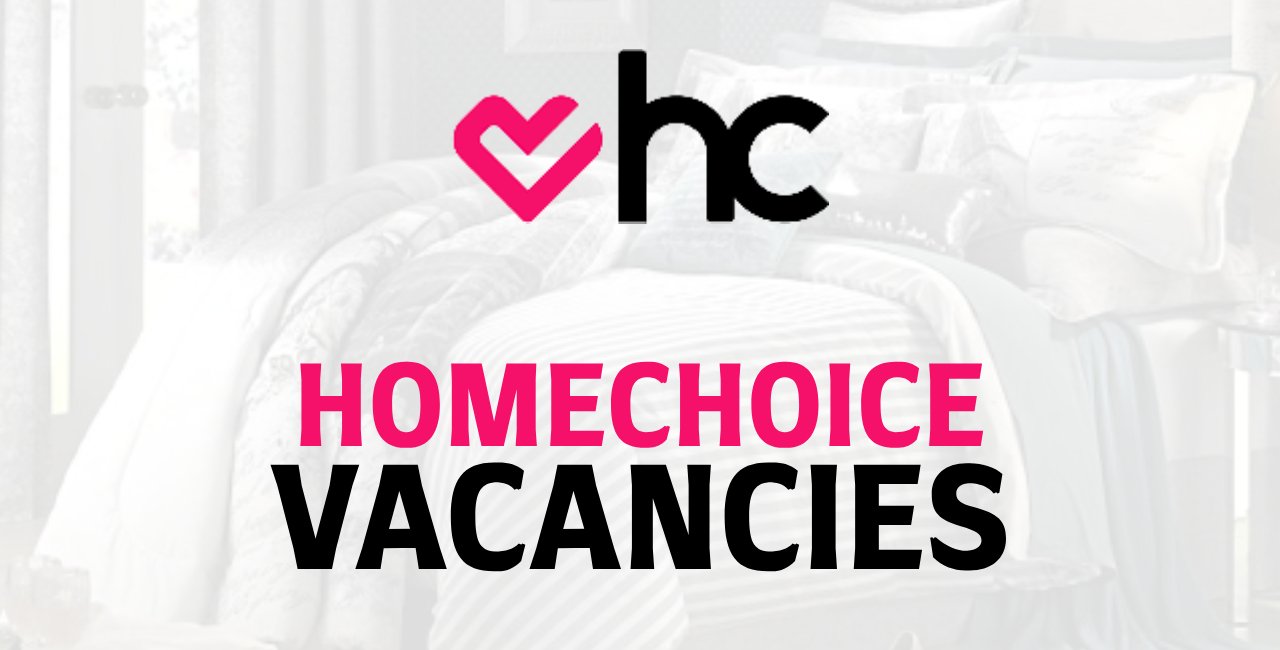 Homechoice Vacancies