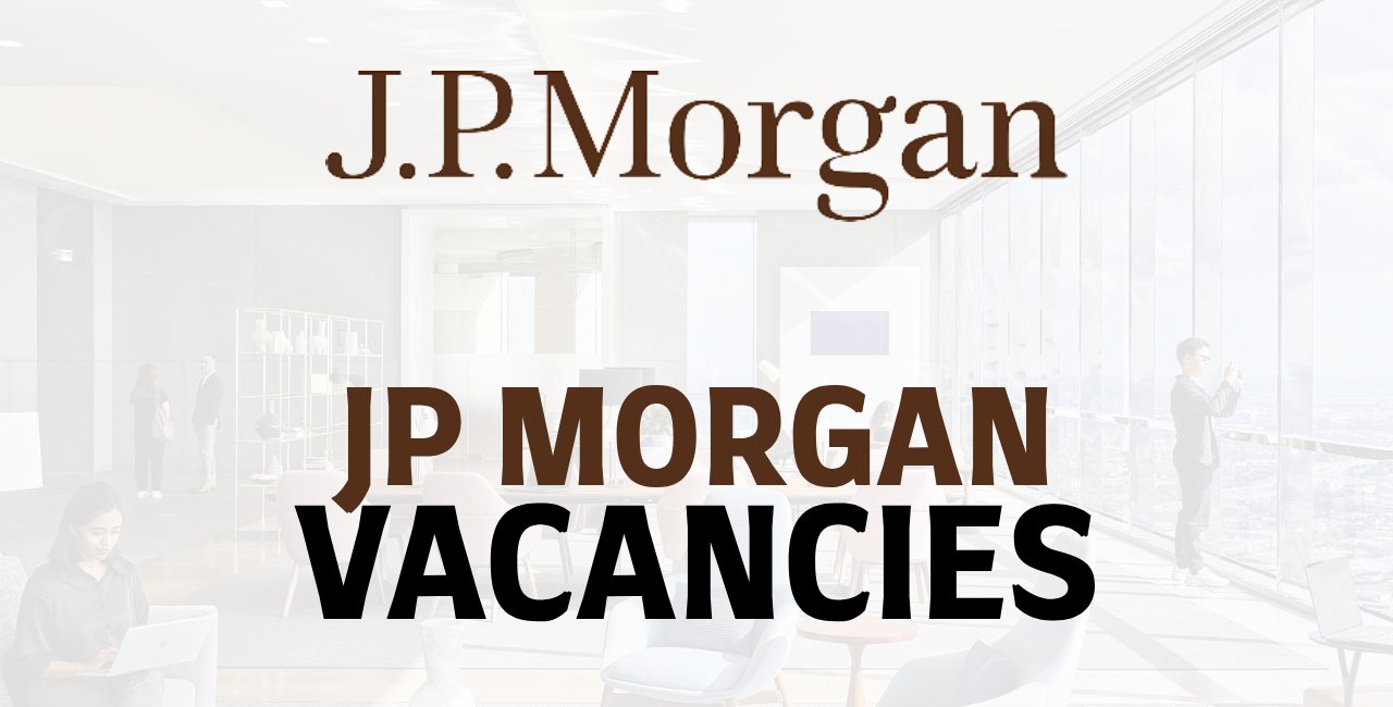 JP Morgan Vacancies