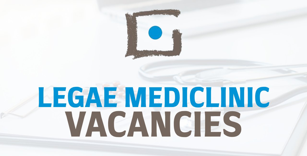 Legae Mediclinic Vacancies