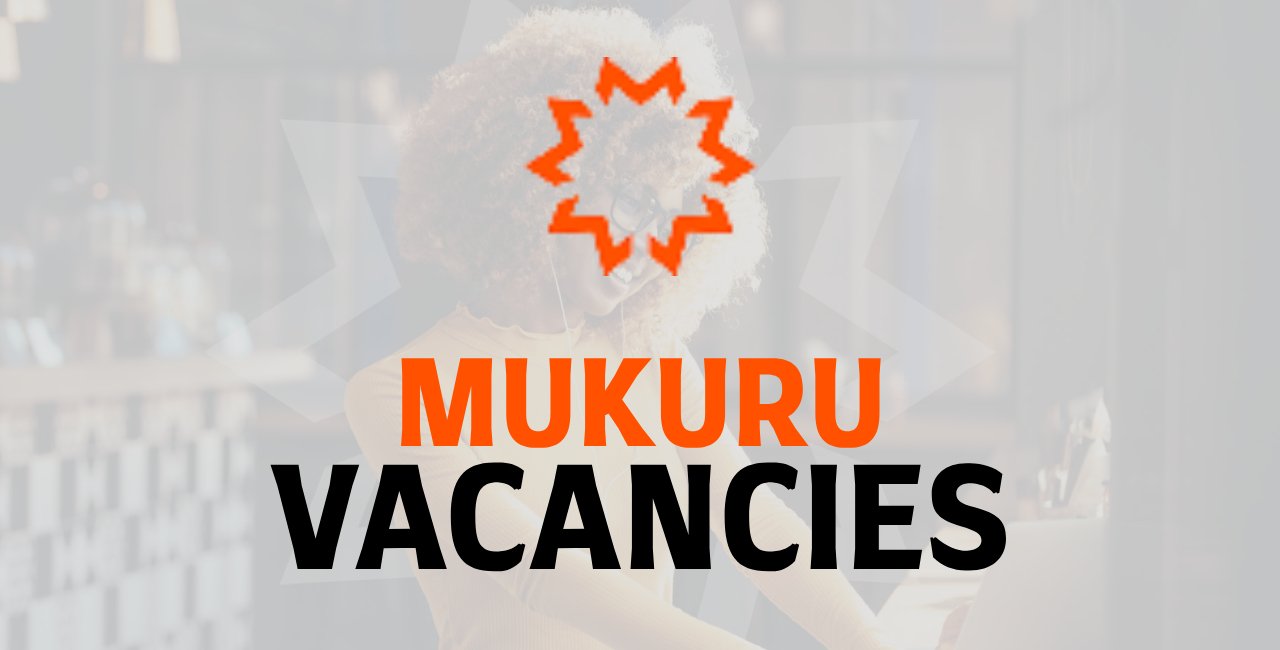 Mukuru Vacancies